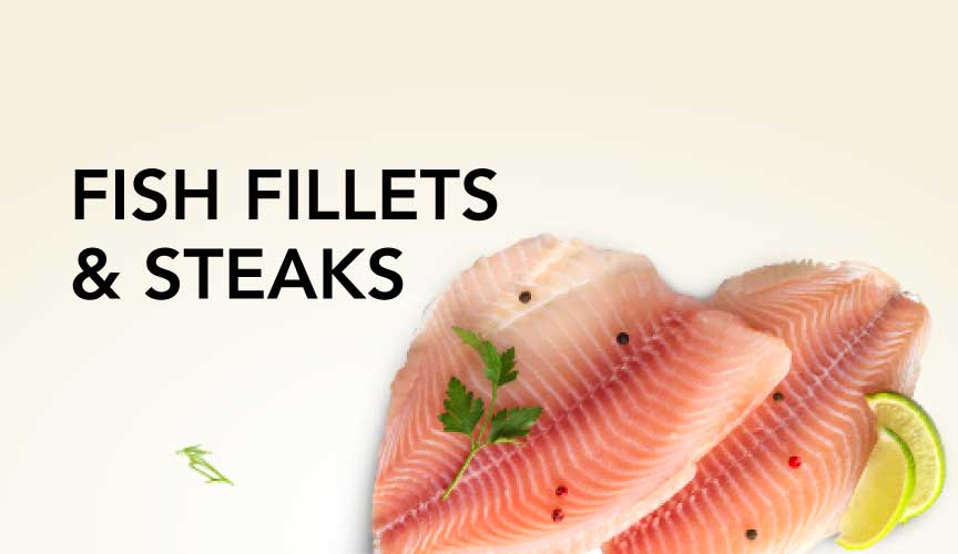 Fish Fillets & Steaks