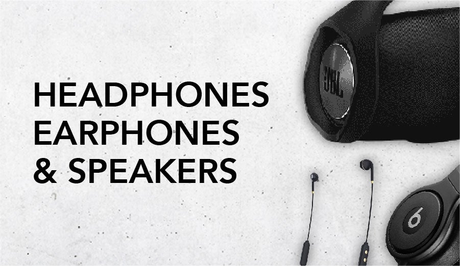Headphones, Earphones & Speakers
