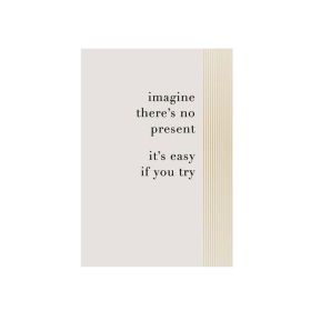 Imagine Theres No Present Greeting Card