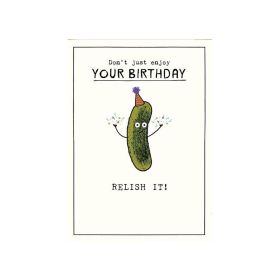 Relish Your Birthday Greeting Card