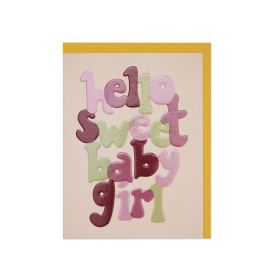 Hello Sweet Baby Girl Greeting Card