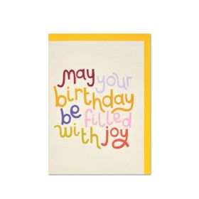 May Your Birthday Be Filled With Joy Greeting Card