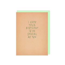 I Hope Your Birthday Is Special As You Greeting Card
