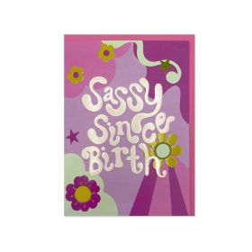 Sassy Since Birth Greeting Card